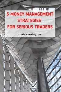 5 Money Management strategies for serious Traders